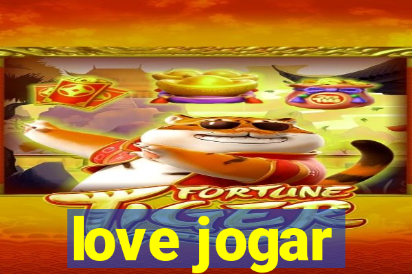 love jogar